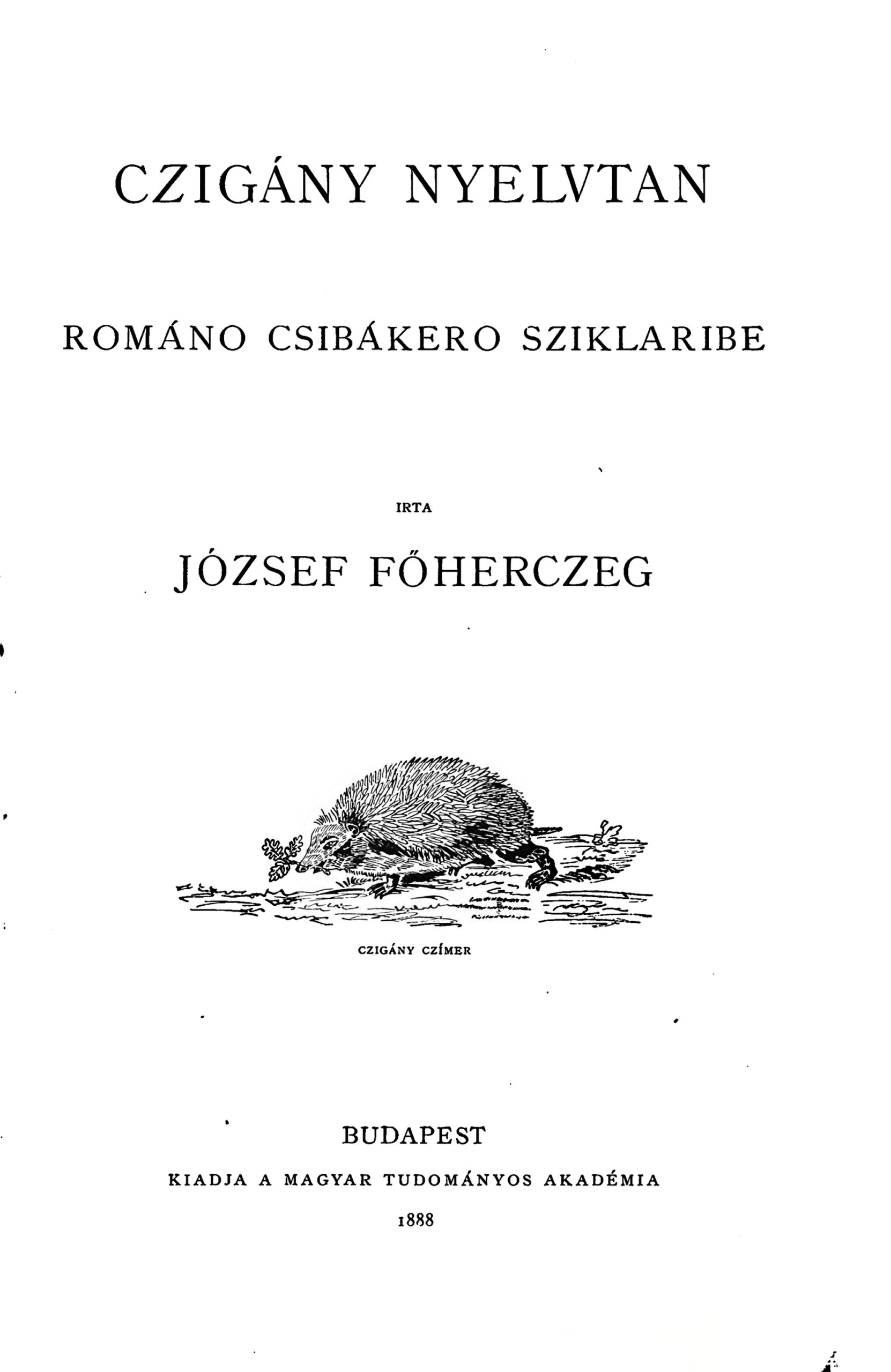 Az Akadémia kiadásában megjelenik Habsburg József Károly főherceg „Cigány nyelvtan” című munkája
